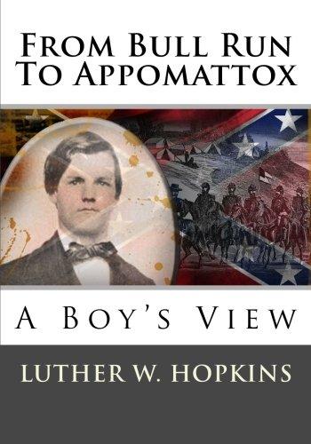 From Bull Run to Appomattox: A Boy’s View